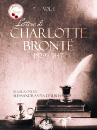 Segnalazione di uscita “Lettere di Charlotte Brontë Vol.1” di Brontë