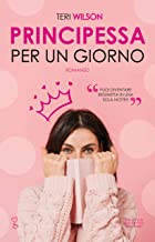 Recensione “Principessa per un giorno” di Teri Wilson