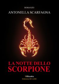 Segnalazione di uscita “La notte dello scorpione” di Antonella Scarfagna