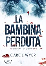 Recensione “La bambina perduta” di Carol Wyer