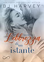 Recensione “L’ebbrezza di un istante” di B.J. Harvey