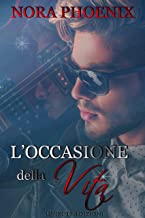 Recensione “L’occasione della vita” di Nora Phoenix