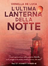 Recensione “L’ultima lanterna della notte” di Ornella De Luca