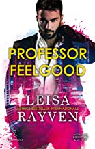 Recensione quadrupla “Professor Feelgood” di Leisa Rayven
