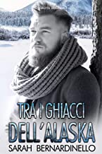 Recensione “Tra i ghiacci dell’Alaska” di Sarah Bernardinello