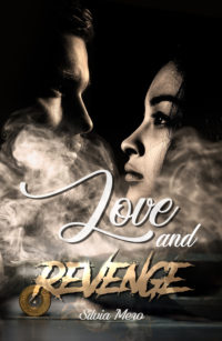 Cover reveal “Love and Revenge” di Silvia Mero