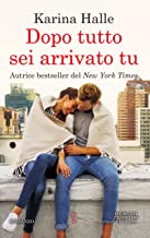 Doppia recensione “Dopo tutto sei arrivato tu” di Karina Halle