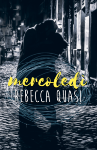 Segnalazione di uscita “Mercoledì” di Rebecca Quasi