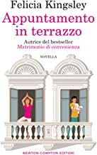 Tripla recensione “Appuntamento in terrazzo” di Felicia Kingsley