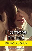 Recensione “L’amore tra di noi” di Jen McLaughlin