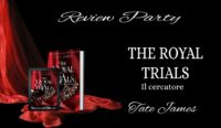 Review Party “The royal trials: Il cercatore” di Tate James