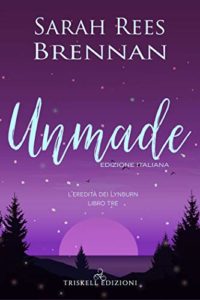 Recensione “Unmade” di Sarah Rees Brennan