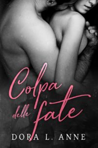 Cover reveal “Colpa delle fate” di Dora L. Anne