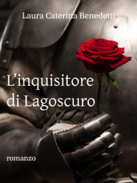 Segnalazione “L’inquisitore di Lagoscuro” di Laura Caterina Benedetti