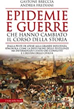 Recensione “Epidemie e guerre che hanno cambiato il corso della storia” di Gastone Breccia e Andrea Frediani