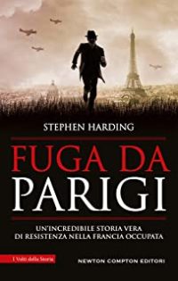 Recensione “Fuga da Parigi” di Stephen Harding