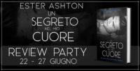 Review Party “Un segreto nel mio cuore” di Ester Ashton