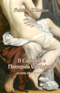 Segnalazione “Il capitano e l’intrepida cortigiana” di Fabiola D’Amico