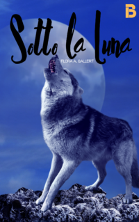 Segnalazione di uscita “Sotto la luna” di Flora A. Gallert