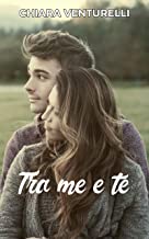 Recensione “Tra me e te” di Chiara Venturelli