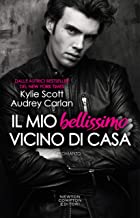 Tripla recensione “Il mio bellissimo vicino di casa” di Audrey Carlan e Kylie Scott