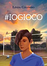 Recensione “#IOGIOCO” di Linda Colombo