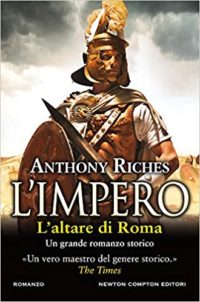 Recensione “L’altare di Roma. L’impero” di Anthony Riches