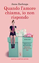 Doppia recensione “Quando l’amore chiama, io non rispondo” di Anna Zarlenga