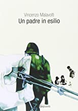 Recensione “Un padre in esilio” di Vincenzo Malavolti