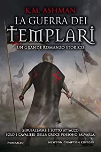 Recensione “La guerra dei templari” di K.M. Ashman