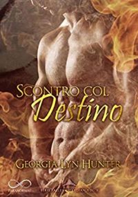 “Scontro col destino” di Giorgia Lyn Hunter – Recensione