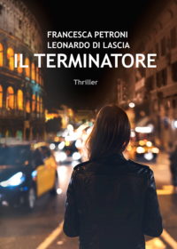 Segnalazione di uscita “Il Terminatore” di Francesca Petroni e Leonardo Di Lascia