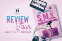 Review Tour “S.M.S. – Sotterfugi, menzogne e scompigli” di Luana Arfani