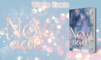 Segnalazione di uscita “Now or Never” di Viola Lewis