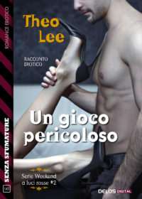 Segnalazione di uscita “Un gioco pericoloso” di Theo Lee