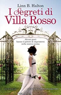 Doppia recensione “I segreti di villa rosso” di Linn B. Halton