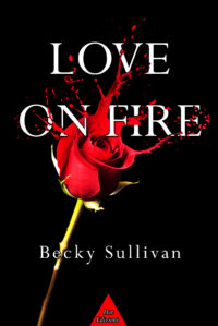 Segnalazione di uscita “Love on fire” di Becky Sullivan