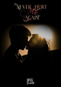 Segnalazione di uscita “Never Hurt me again” di Eva Lane