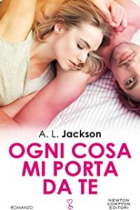 Recensione “Ogni cosa mi porta da te” di A. L. Jackson