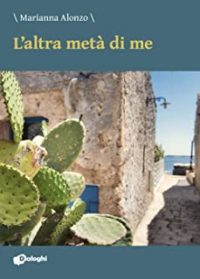 Recensione “L’altra metà di me” di Marianna Alonzo