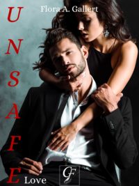 Segnalazione di uscita “Unsafe Love” di Flora A. Gallert