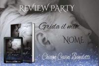 Review Party “Grida il mio nome” di Chiara Cavini Benedetti