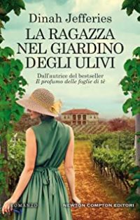 Doppia recensione “La ragazza nel giardino degli ulivi” di Dinah Jefferies