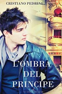 Recensione “L’ombra del principe” di Cristiano Pedrini