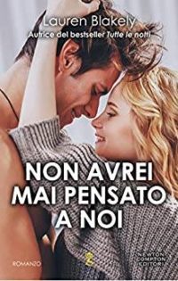 Doppia recensione “Non avrei mai pensato a noi” di Lauren Blakely