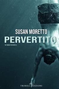 Recensione “Pervertito” di Susan Moretto