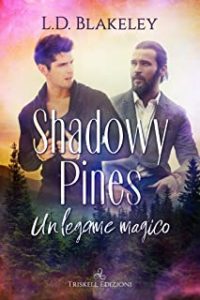 Recensione “Shadowy Pines: Un legame magico” di L. D. Blakeley