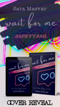 Cover reveal “Wait for me – Aspettami” di Sara Masvar