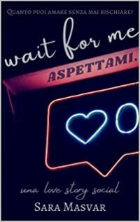 Review Party “Wait for me – Aspettami” di Sara Masvar