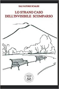 Recensione “Lo strano caso dell’invisibile scomparso” di Salvatorie Scalisi